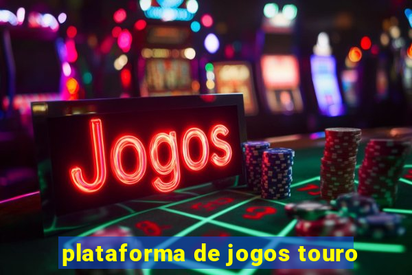 plataforma de jogos touro